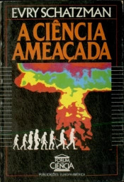 A Ciência Ameaçada