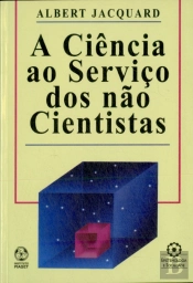 A Ciência ao Serviço dos Não Cientistas