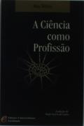 A Ciência Como Profissão