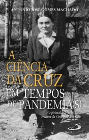 A Ciência da Cruz em Tempos de Pandemia(s)