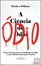 A Ciência do Ódio