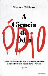 A Ciência do Ódio