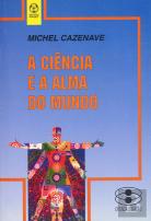 A Ciência e a Alma do Mundo