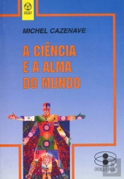 A Ciência e a Alma do Mundo