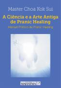 A Ciência e a Arte Antiga de Pranic Healing