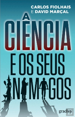 Bertrand.pt - A Ciência e os Seus Inimigos