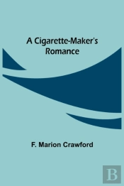 A Cigarette-Maker'S Romance