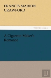 A Cigarette-Maker'S Romance