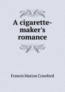 A Cigarette-Maker'S Romance