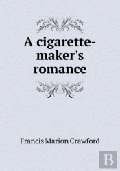 A Cigarette-Maker'S Romance