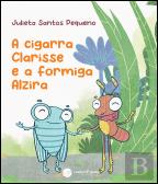 A Cigarra Clarisse e a Formiga Alzira