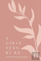 A Cikin Yesu Ki Ke