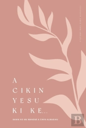 A Cikin Yesu Ki Ke