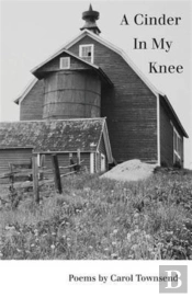 A Cinder In My Knee