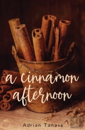 A Cinnamon Afternoon