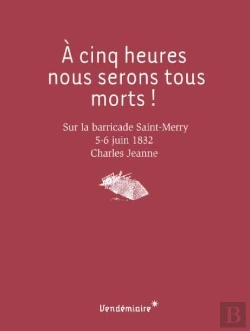 Bertrand.pt - A Cinq Heures, Nous Serons Tous Morts !