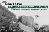 A Citizen`S Guide To City Politics - Montreal