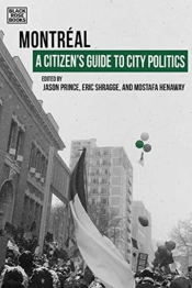 A Citizen`S Guide To City Politics - Montreal