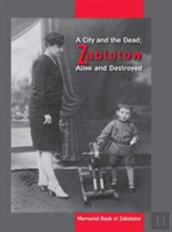 Bertrand.pt - A City And The Dead; Zablotow Alive And Destroyed