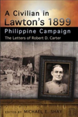 Bertrand.pt - A Civilian In Lawton'S 1899 Philippine Campaign
