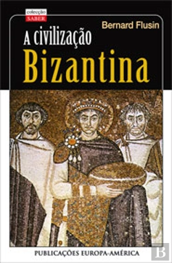 Bertrand.pt - A Civilização Bizantina