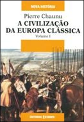 A Civilização da Europa Clássica - Volume I