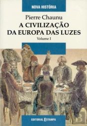 A Civilização da Europa das Luzes - I