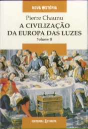 A Civilização da Europa das Luzes - Volume II