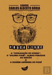 A 'Civilização Do Couro', O 'Dilema Piauí', Almas Penadas Do Sertão & A Viagem Anônima Do Piauí