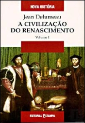 A Civilização do Renascimento  I