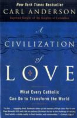 Bertrand.pt - A Civilization Of Love: What Every Catholic Can Do To Transform The Worl