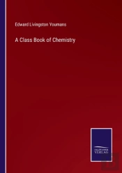 A Class Book Of Chemistry
