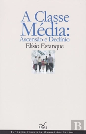 A Classe Média: Ascensão e Declínio