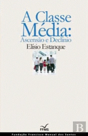 A Classe Média: Ascensão e Declínio