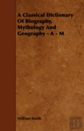 A Classical Dictionary Of Biography, Myt