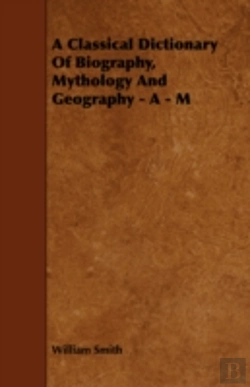 Bertrand.pt - A Classical Dictionary Of Biography, Myt