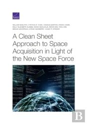 A Clean Sheet Approach To Space Acquisition In Light Of The New Space Force