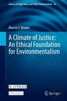 A Climate Of Justice: An Ethical Foundation For Environmentalism