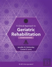 A Clinical Approach To Geriatric Rehabilitation