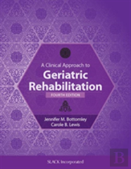 A Clinical Approach To Geriatric Rehabilitation