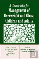 A Clinical Guide For Management Of Overweight And Obese Children And Adults