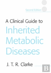 A Clinical Guide To Inherited Metabolic Diseases