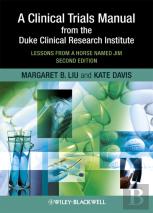 A Clinical Trials Manual From The Duke Clinical Research Institute