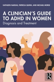 A Clinician'S Guide To Adhd In Women