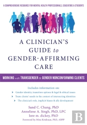 A Clinician'S Guide To Gender-Affirming Care