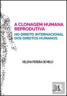A Clonagem Humana Reprodutiva no Direito Internacional dos Direitos Humanos