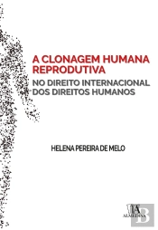 A Clonagem Humana Reprodutiva No Direito Internacional Dos Direitos Humanos