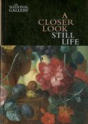 A Closer Look: Still Life