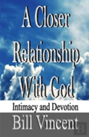 A Closer Relationship With God
