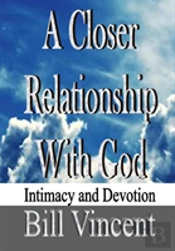 A Closer Relationship With God